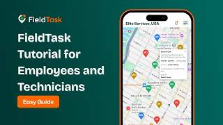 FieldTask Tutorial for Employees & Technicians