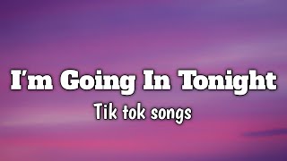 I'm Going In Tonight Tiktok Remix (Lyrics/Slowed) (D!ck - Starboi ft Doja cat)