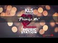 kls promise me