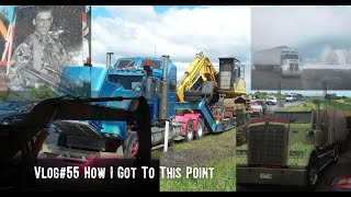 Trucking Vlog#55 How I Got To This Point