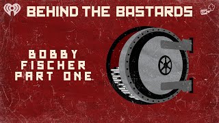 Part One: Bobby Fischer: Chess Nazi | BEHIND THE BASTARDS