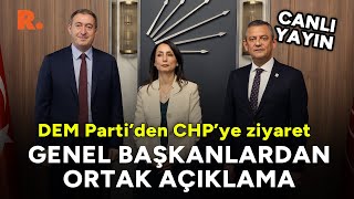 DEM Parti ve CHP'den ortak açıklama #CANLI