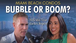 Miami Beach Condo Market Mid-Year Report 2025 | What Buyers & Sellers Need to Know