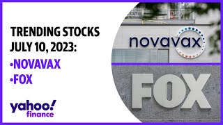 Novavax to get $350M for cancelled vaccine shots, Fox stock hit with downgrade: Trending stocks