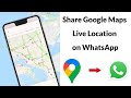 How to Share Google Maps Live Location on WhatsApp?