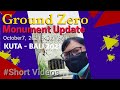 Ground Zero Monument Update Oct 7,2021 Kuta Bali #shorts #videos #groundzero