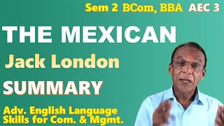 THE MEXICAN - Jack London - SUMMARY - മലയാളത്തിൽ - Sem 2 BCom BBA - AEC 3