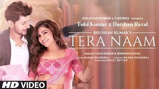 tera naam full song |Tere naam | tusi Kumar , darshan raval | new latest song of 2021 | #tseries