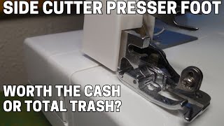 Side Cutter Presser Foot: Can It Turn Your Sewing Machine into an Overlocker/Serger