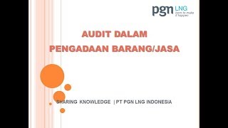 Knowledge Sharing: Audit Dalam Pengadaan Barang / Jasa