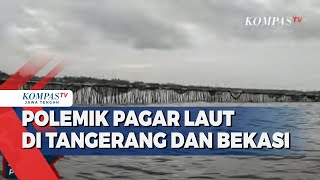 Polemik Pagar Laut di Tangerang dan Bekasi