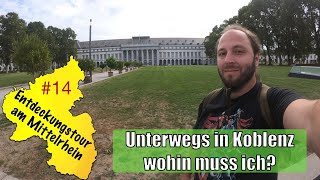 Entdeckungstour am Mittelrhein #14 Unterwegs in Koblenz