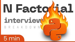 Python Coding Interview Prep: N Factorial Problem Solved