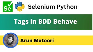 7. Tags in BDD Behave (Selenium Python)