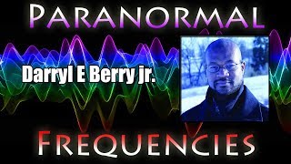 Paranormal Frequencies - Darryl E. Berry jr.