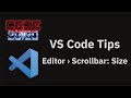 VS Code tips — Changing the editor scrollbar size