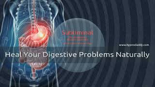 Heal Your Digestive Problems Naturally Subliminal || Hypnodaddy Subliminals