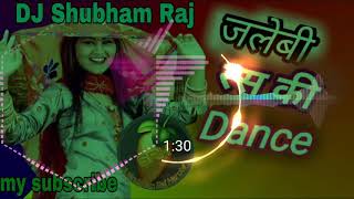 Tapki Jaye jalebi ras ki Shivani dhamaka DJ remix song DJ Shubham Raj DJ jagat Raj  DJ Amit Raj