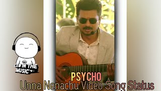 Unna Nenachu Video Song | Psycho | Status Song | Sidsriram | ilayaraja | Mysskin | Tamil | LoveSong