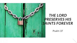 2022.01.09 AM The LORD preserves his saints forever.