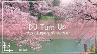 DJ Turn Up - Hurting Myself (Prod. 4Lexf)