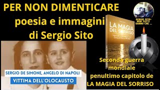 27 GENNAIO, PER NON DIMENTICARE! STORIA DEL GENOCIDIO NAZISTA, IMMAGINI E POESIA DI SERGIO SITO