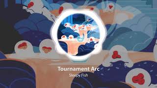 Sleepy Fish - Tournament Arc | Study, Play, Relax and Dream with the best of Lofi