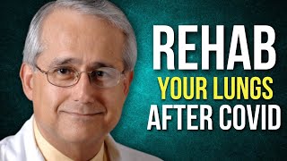 How to Rehab Your Lungs After Covid 19, Pneumonia or Surgery With Dr. Sigfredo Aldarondo