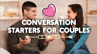 20 Deep Conversation Starters For Every Couple (Copy these lines)