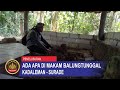 Kenapa di sebut Makam Balung Tunggal Kadaleman..?