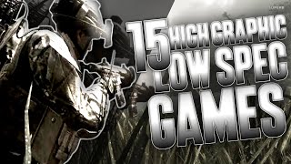 TOP 15 HIGH GRAPHIC GAMES FOR LOW END PC /NO GRAPHICS CARD