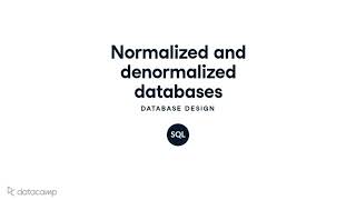Normalized and Denormalized Databases | SQL