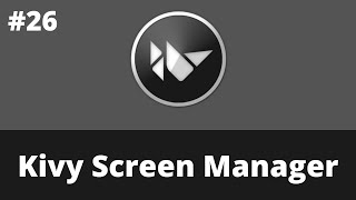 Kivy Screen Manager | Kivy Tutorial For Beginner | Kivy 2021