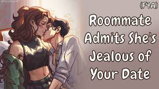 Jealous Roommate Confesses Her Feelings [Confession] [Friends to Lovers] [ASMR Roleplay] [F4A]