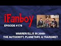 iFanboy #178 - Warren Ellis in 2000: The Authority, Planetary and Transmetropolitan