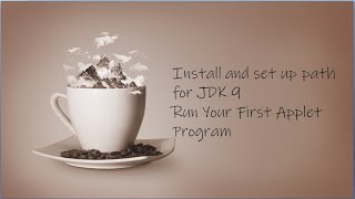 Installation of JDK 9.0.4 ,Setup Class path and Run First Applet Programs #javatutorials #applets