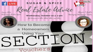 How to Become a Homeowner Using Your Section 8 Voucher/ Sugar and Spice with Real Estate Advise