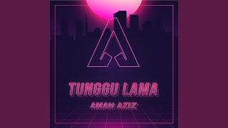Download Lagu Tunggu Lama... MP3 Gratis