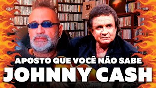 Johnny Cash - Aposto Que Você Não Sabe