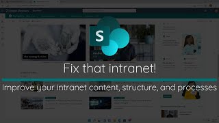 Fix That Intranet! Improve Your Intranet Content, Structure, and Processes