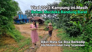 Viral 2025 Kampung ini Belum Merdeka Tersembunyi Di Pelosok Bandung Barat