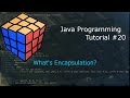 Java Programming Tutorial 20 - Encapsulation
