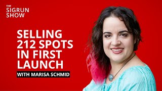How to Sell 212 Spots in Your First Proper Launch | The Sigrun Show Podcast