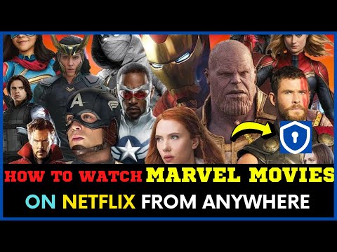 How to Watch Marvel Movies in Order on NETFLIX From Anywhere 2023 MCU Chronological List Best VPN