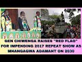 GEN CHIWENGA RAISES ''RED FLAG'' FOR IMPENDING 2017 SHOW DOWN AS MNANGAGWA REMAINS ADAMANT ON 2030