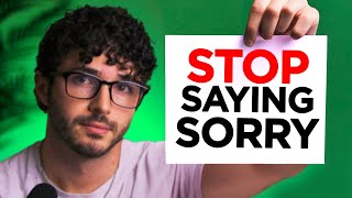 How To Actually Stop Apologizing