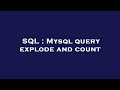 SQL : Mysql query explode and count