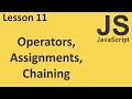 JavaScript: Operators precedence, assignments and chaining.