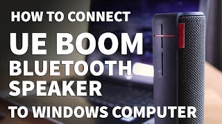 How to Pair UE Boom to Windows PC – Connect UE Boom Bluetooth Speaker Wirelessly