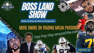 Moving up to the number 1 draft pick? More smoke on trading Micah Parsons (Osa Pay Day!!!)